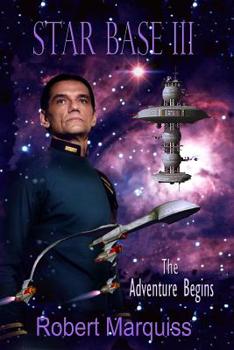 Paperback Star Base III: The Adventure Begins Book