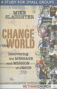 Paperback Change the World: A Study for Small Groups Book