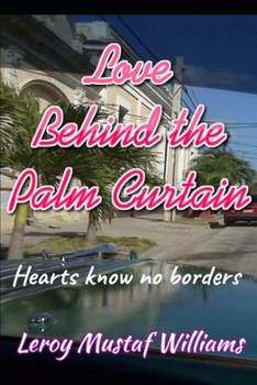 Paperback Love Behind the Palm Curtain: Hearts Know No Borders Book