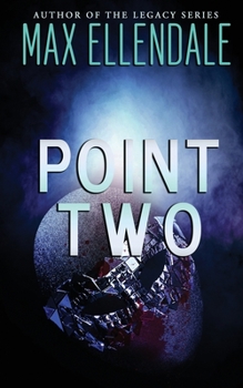 Point Two - Book #2 of the Four Point Trilogy