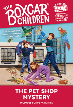 The Pet Shop Mystery (Boxcar Children Special #7) - Book #7 of the Boxcar Children Special