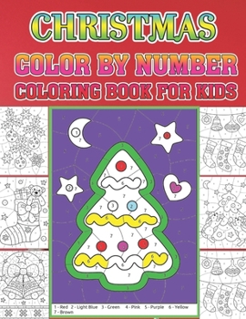 Christmas Color By Number Coloring Book For Kids: Christmas color by number Coloring Book for Kids A Children's Holiday color by number Book with Large Pages. Gifts for Kids Boys & Girls .