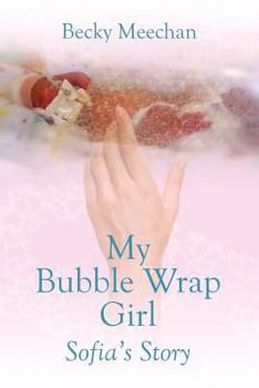 Paperback My Bubble Wrap Girl: Sofia's Story Book