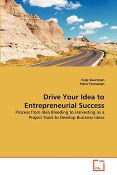 Paperback Drive Your Idea to Entrepreneurial Success Book