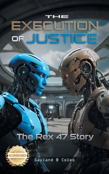 Paperback The Execution of Justice: The Rex 47 Story Book