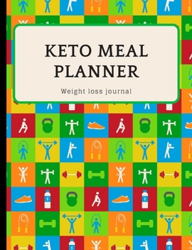 Paperback KETO MEAL PLANNER Weight loss journal: The keto diet food list to write Meals keto measurement Notes to healthy ketosis and intermittent fasting Write Book