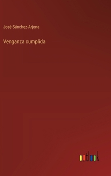 Hardcover Venganza cumplida [Spanish] Book