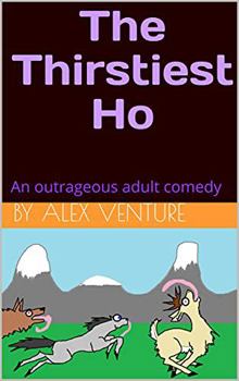 Paperback The Thirstiest Ho (Bitches and Hoes) Book