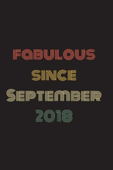 Paperback Fabulous Since September 2018: Blank Lined Birthday Notebook Book