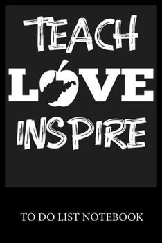 Teach Love Inspire: Checklist Paper To Do & Dot Grid Matrix To Do Journal, Daily To Do Pad, To Do List Task, Agenda Notepad Daily Work Task Checklist Planner School Home Office