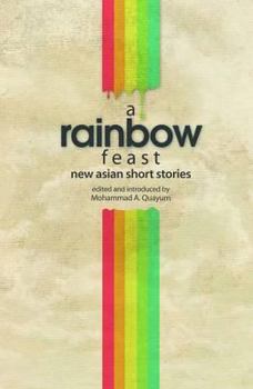 Paperback A Rainbow Feast: New Asian Short Stories Book