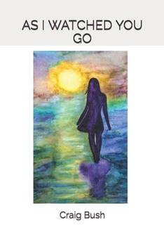 Paperback As I Watched You Go Book