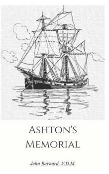 Paperback Ashton's Memorial: Or, an Authentick Account of the Strange Adventures and Signal Deliverances, of Mr. Philip Ashton Book