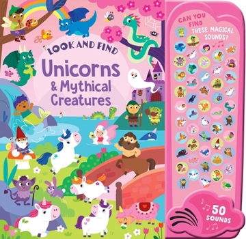Mythical Creatures: 50 Button Sound Book: Board book with 50 noises! (Look and Find Mega Sounds)