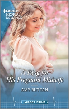 Mass Market Paperback A Ring for His Pregnant Midwife [Large Print] Book