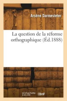 La question de la réforme orthographique