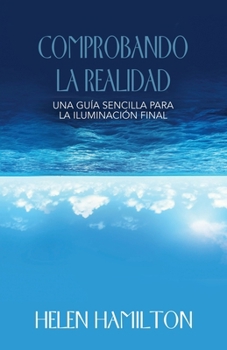 Paperback Comprobando La Realidad: Una Guía Sencilla Para La Iluminación Final [Spanish] Book