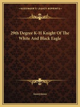 Paperback 29th Degree K-H Knight Of The White And Black Eagle Book