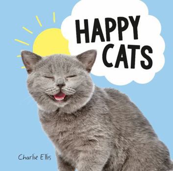 Hardcover Happy Cats: PHOTOS OF FELINES FEELING FAB Book
