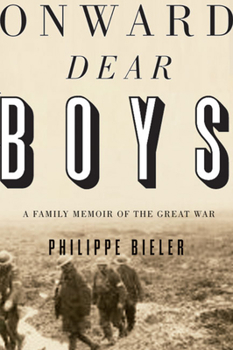 Hardcover Onward, Dear Boys: A Family Memoir of the Great War Book