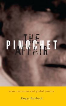 Hardcover The Pinochet Affair: State Terrorism and Global Justice Book