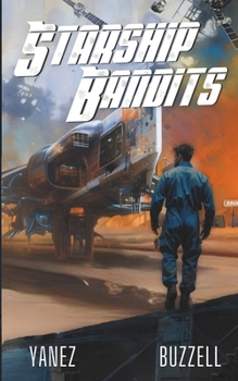 Starship Bandits - Book #1 of the Starship Bandits