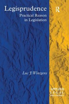 Paperback Legisprudence: Practical Reason in Legislation Book