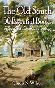 Paperback The Old South: 50 Essential Books Book