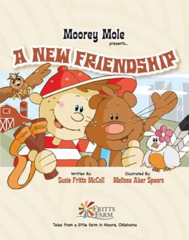 Hardcover Moorey Mole presents... A New Friendship (hardback) Book