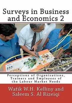 Surveys in Business and Economics 2: Perceptions of Organisations, Trainers and Employees of the Labour Market Needs