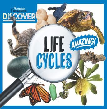 Paperback Australian Geographic Discover: Life Cycle (DISCOVER AUSTRALIAN GEOGRAPHIC) Book