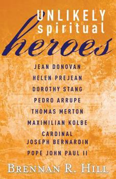 Paperback Unlikely Spiritual Heroes Book