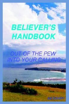 Paperback Believer's Handbook: out of the pew, into your calling Book