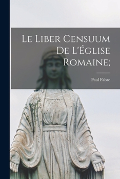 Paperback Le Liber censuum de l'Église romaine; [Latin] Book