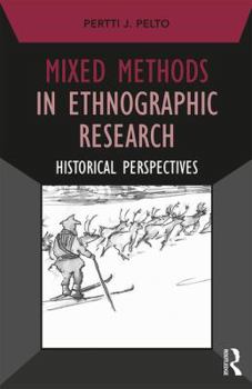 Paperback Mixed Methods in Ethnographic Research: Historical Perspectives [Large Print] Book