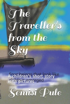 Paperback The Traveller's from the Sky: A children's short story with pictures Book