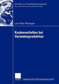 Paperback Kostenverhalten Bei Variantenproduktion [German] Book