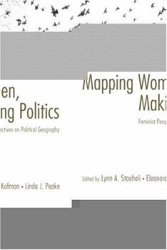 Paperback Mapping Women, Making Politics: Feminist Perspectives on Political Geography Book