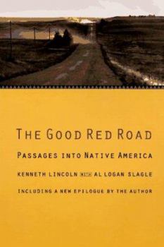 Paperback The Good Red Road: Passages Into Native America Book