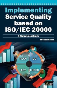Paperback Implementing Service Quality Based on ISO/IEC 20000: A Management Guide Book