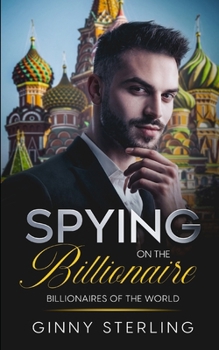 Spying on the Billionaire - Book  of the Billionaires of the World