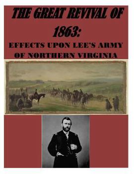 The Great Revival of 1863 The Effect Upon Lee's Army of Northern Virginia