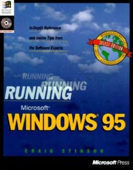 Paperback Running Microsoft Windows 95: In-Depth Reference and Inside Tips from the Software Experts [With *] Book