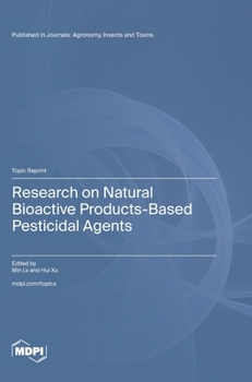 Hardcover Research on Natural Bioactive Products-Based Pesticidal Agents Book