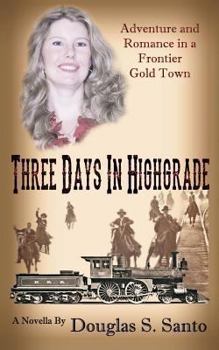 Paperback Three Days in Highgrade Book