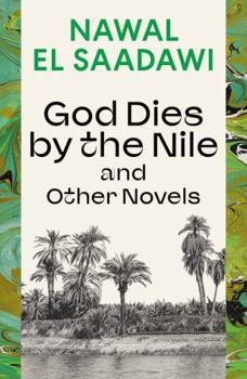 Paperback God Dies by the Nile and Other Novels: God Dies by the Nile, Searching, the Circling Song Book