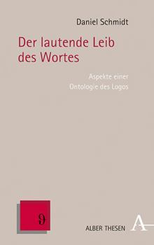 Hardcover Der Lautende Leib Des Wortes: Aspekte Einer Ontologie Des Logos [German] Book