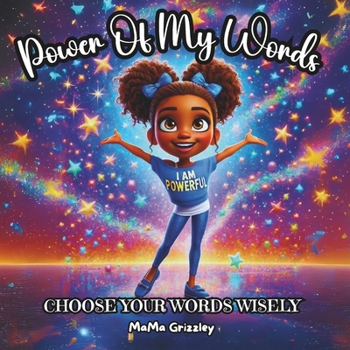 Paperback Power Of My Words: Choose Your Words Wisely Book