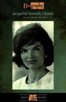 Audio Cassette Jacqueline Kennedy Onassis: In a Class of Her Own (Biography) Book