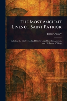 Paperback The Most Ancient Lives of Saint Patrick Book